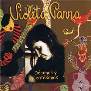 Violeta Parra - Décimas Y Centésimas album