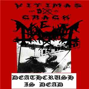 Vitimas Do Crack, Mayhem Is Dead - Deathcrush Is Dead album