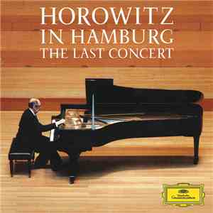 Vladimir Horowitz - Horowitz In Hamburg - The Last Concert album