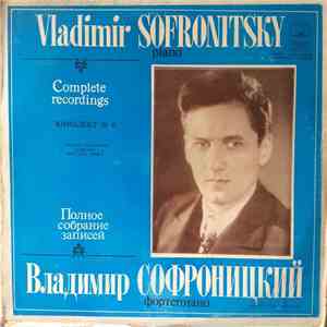 Vladimir Sofronitsky - Complete Recordings / Комплект № 6 album