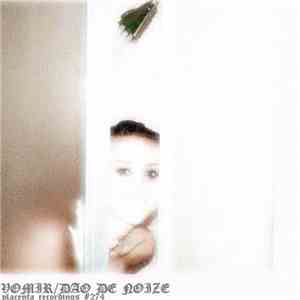 Vomir / Dao De Noize - Vomir / Dao De Noize album