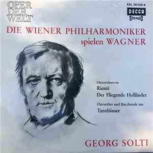 Wagner - Georg Solti, Wiener Philharmoniker - Die Wiener Philharmoniker Spielen Wagner album