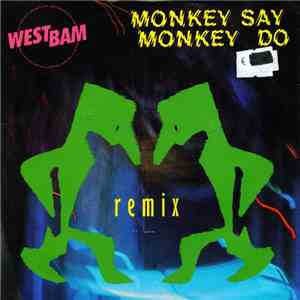 Westbam - Monkey Say Monkey Do (Remix) album