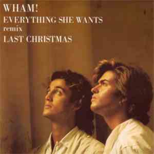 Wham! - Everything She Wants (Remix) / Last Christmas album