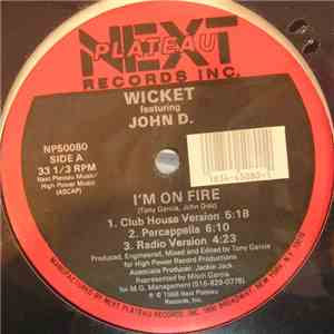 Wicket Featuring John D - I'm On Fire album