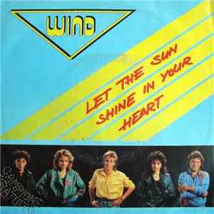 Wind  - Let The Sun Shine In Your Heart album