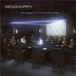 Xenomorph - Demagoguery Of The Obscurants album