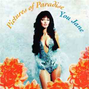 You Jane - Pictures Of Paradise album