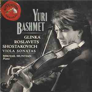 Yuri Bashmet • Mikhail Muntian - Ginka • Roslavets • Shostakovich: Viola Sonatas album