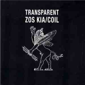 Zos Kia / Coil - Transparent album