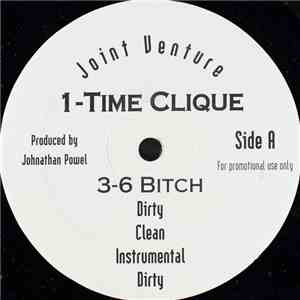 1-Time Clique - 3-6 Bitch album