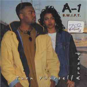 A-1 S.W.I.F.T. - Turn Yourself Around album