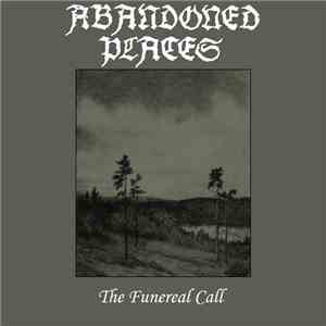 Abandoned Places - The Funereal Call album