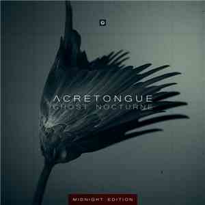 Acretongue - Ghost Nocturne (Midnight Edition) album
