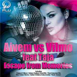 Aivem Vs Vilmo Feat Taja  - Escape From Memories album