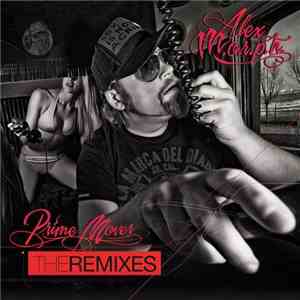Alex M.O.R.P.H. - Prime Mover (The Remixes) album
