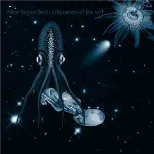 Alien Vegan Sect - Liberation Of The Self album