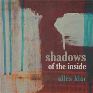 Alles Klar  - Shadows Of The Inside album