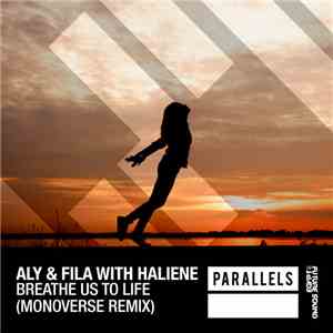 Aly & Fila With Haliene - Breathe Us To Life (Monoverse Remix) album