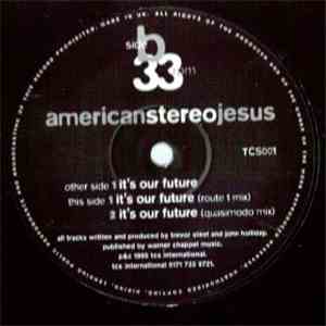 American Stereo Jesus - It's Our Future album