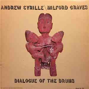 Andrew Cyrille  Milford Graves - Dialogue Of The Drums album