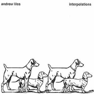 Andrew Liles - Interpolations album