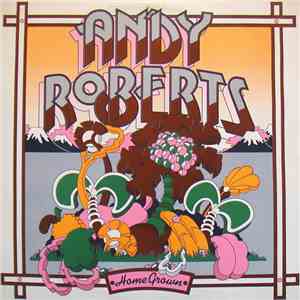 Andy Roberts  - Home Grown album