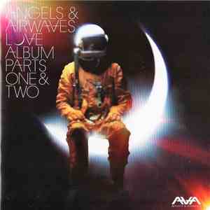 Angels & Airwaves - Love Album Part One & Two album
