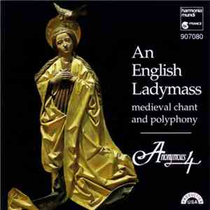 Anonymous 4 - An English Ladymass (Medieval Chant And Polyphony) album