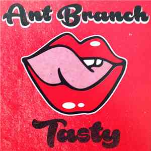 Ant Branch - Tasty album