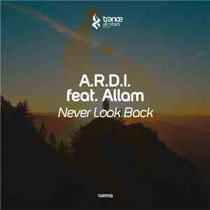 A.R.D.I. Feat. Allam - Never Look Back album