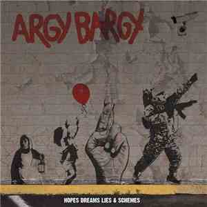 Argy Bargy - Hopes Dreams Lies & Schemes album