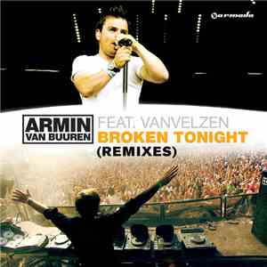 Armin van Buuren Feat. VanVelzen - Broken Tonight (Remixes) album