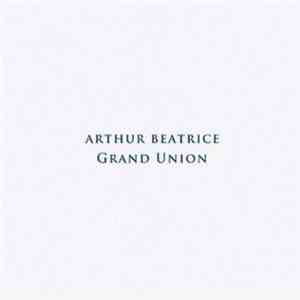 Arthur Beatrice - Grand Union album