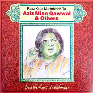 Aziz Mian Qawwal & Others - Raaz Khud Mushthir Ho To album