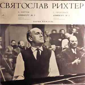 Б. Барток / С. Прокофьев - Святослав Рихтер, Паpижский Симфонический Оркестр, Лондонский Симфонический Оркестр - Концерт № 2 Для Фортепиано С Оркестром / Концерт № 5 Для Фортепиано С Оркестром: Соль Мажор, Соч. 55 album