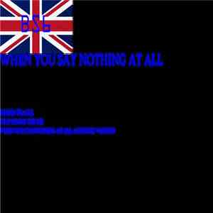 B  - When You Say Nothing At All album