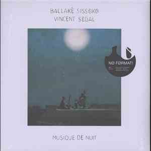Ballaké Sissoko, Vincent Segal - Musique De Nuit album