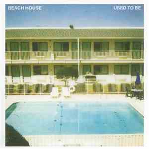 Beach House - Used To Be album