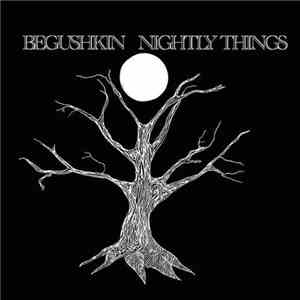 Begushkin - Nightly Things album