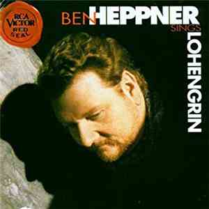 Ben Heppner, Wagner, Sir Colin Davis - Ben Heppner Sings Lohengrin album