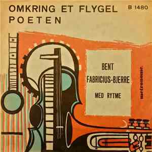 Bent Fabricius-Bjerre - Omkring Et Flygel / Poeten album