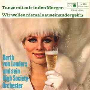 Berth Von Landers Und Sein High Society Orchester - Tanze Mit Mir In Den Morgen album