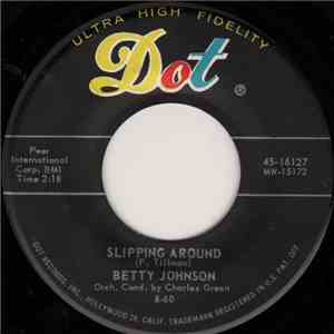 Betty Johnson - Slipping Around / One Has My Name The Other Has My Heart album