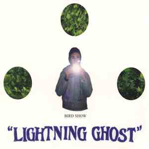 Bird Show - Lightning Ghost album