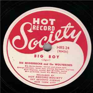 Bix Beiderbecke And The Wolverines - Big Boy / Tiger Rag album