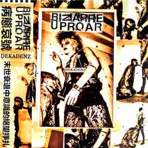 Bizarre Uproar - Dekadenz album