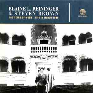 Blaine L. Reininger & Steven Brown - 100 Years Of Music: Live In Lisbon 1989 album