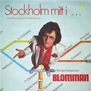 Blomman - Stockholm Mitt I ... (...Enkelt! De E Svenska För Stockholms City!) album
