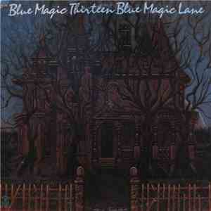 Blue Magic - Thirteen Blue Magic Lane album